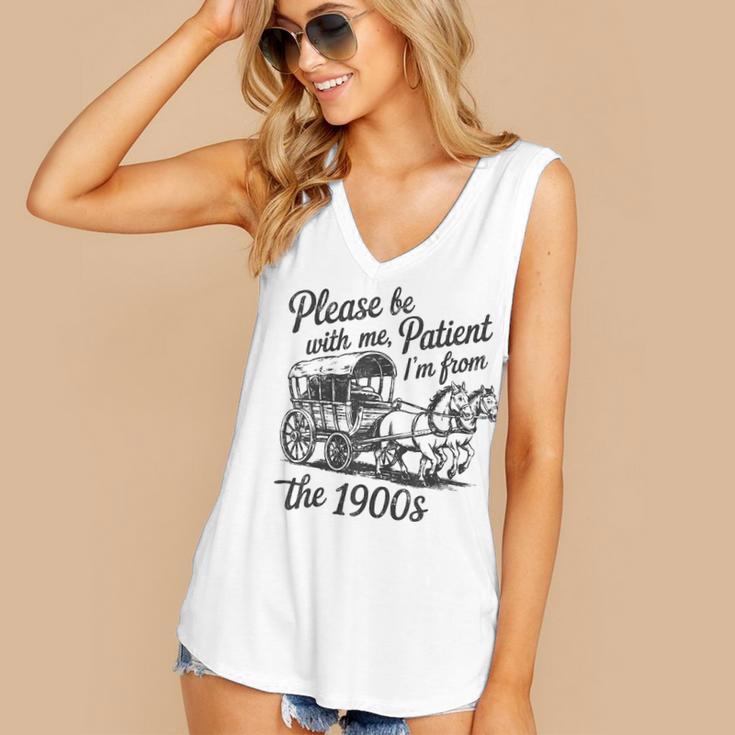 Please Be Patient With Me I'm From The 1900s Funny Women's V-Neck Tank Top