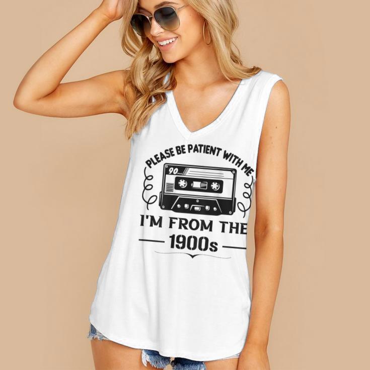 Please Be Patient With Me I'm From The 1900s Sarcastic Idea Women's V-Neck Tank Top