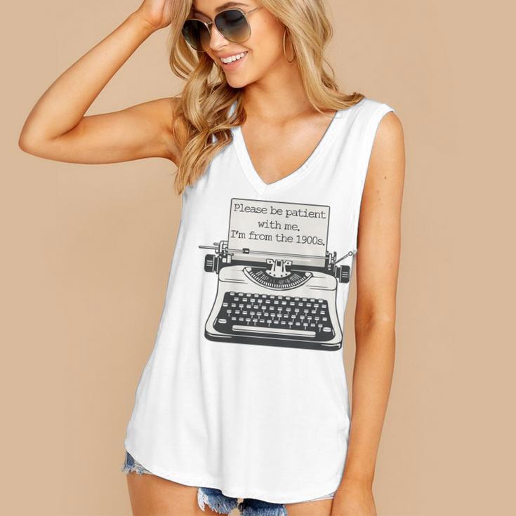 Please Be Patient With Me I'm From The 1900s Typewriter Premium Tri-Blend Women's V-Neck Tank Top Please Be Patient With Me I'm From The 1900s Typewriter Premium Tri-Blend Women's V-Neck Tank Top