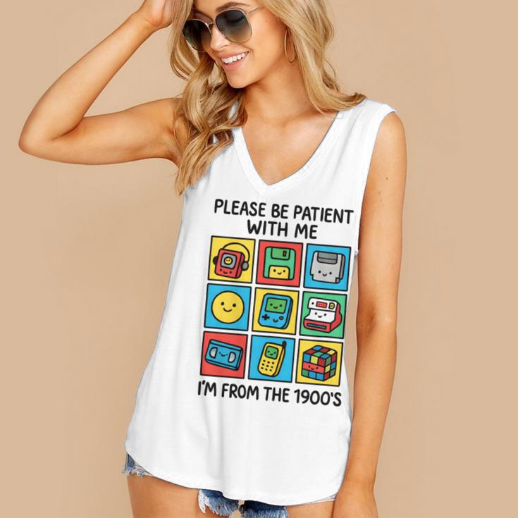 Please Be Patient With Me I'm From The 1900s Vintage 90s Women's V-Neck Tank Top Please Be Patient With Me I'm From The 1900s Vintage 90s Women's V-Neck Tank Top