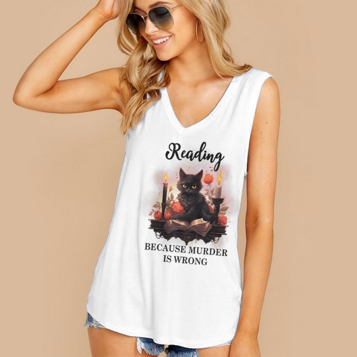Reading Because Murder Is Wrong Books And Cats Book Lovers Women's V-Neck Tank Top Reading Because Murder Is Wrong Books And Cats Book Lovers Women's V-Neck Tank Top