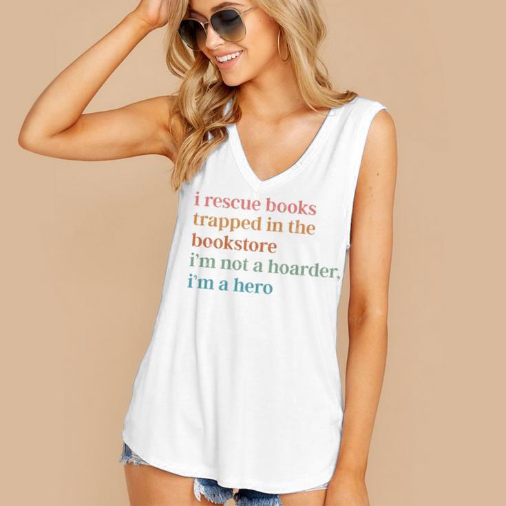 I Rescue Books Trapped In The Bookstore I'm Not A Hoarder Women's V-Neck Tank Top I Rescue Books Trapped In The Bookstore I'm Not A Hoarder Women's V-Neck Tank Top