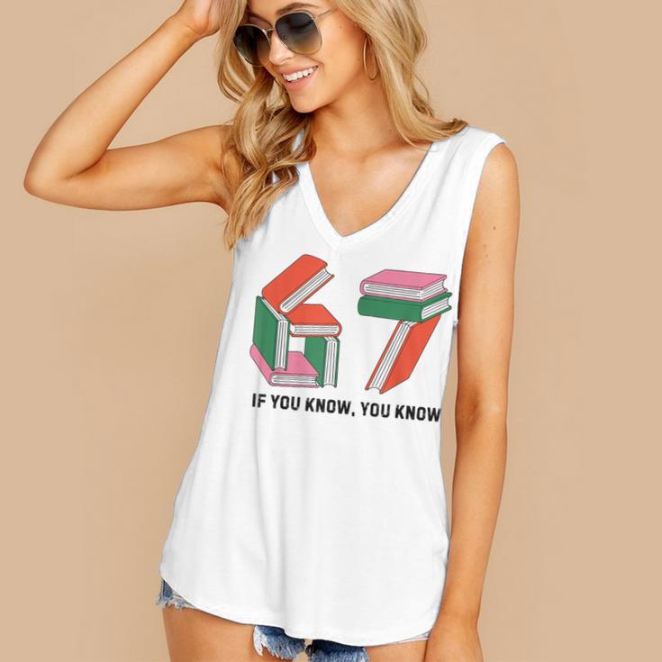 Six Seven 67 If You Know You Know 6 7 Reading Books Women's V-Neck Tank Top