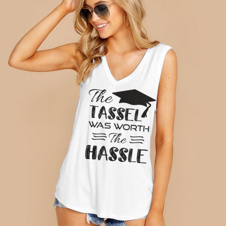 The Tassel Was Worth The Hassle Shirt Graduation TShirt Women's V-Neck Tank Top