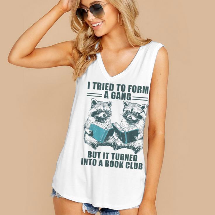 I Tried To Form Gang But It Turned Into A Book Club Raccoon Women's V-Neck Tank Top