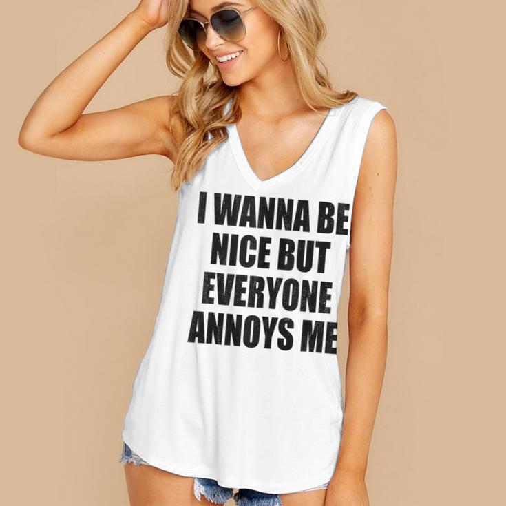 I Wanna Be Nice But Everyone Annoys Me Introvert Women's V-Neck Tank Top I Wanna Be Nice But Everyone Annoys Me Introvert Women's V-Neck Tank Top