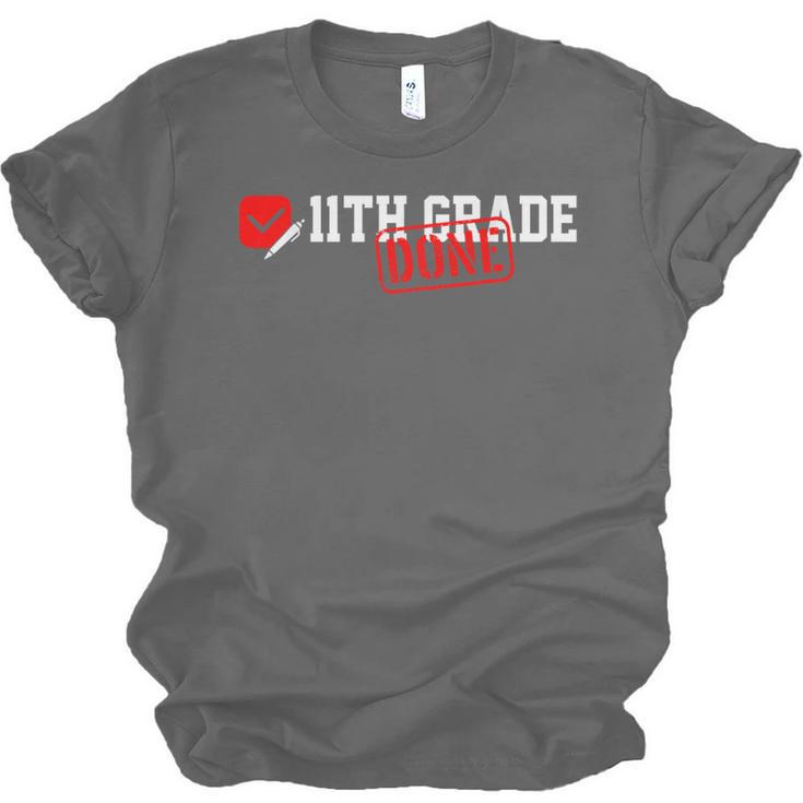11th Grade Done Last Day Of Schoo 11th Grade Graduation Unisex Jersey T-Shirt