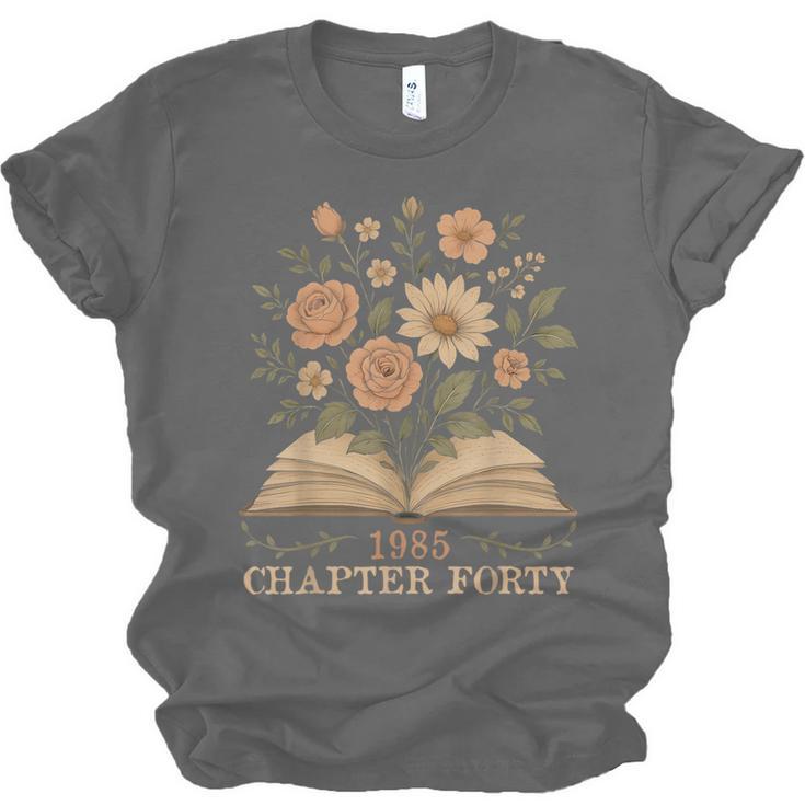 1985 Chapter Forty 40th Birthday Wildflower Book 40 Year Old Unisex Jersey T-Shirt