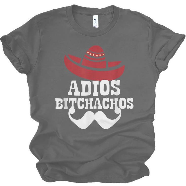 Adios Bitchachos For Graduation Or Cinco De Mayo T-Shirt Unisex Jersey T-Shirt