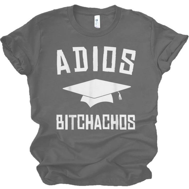 Adios Bitchachos Graduation Unisex Jersey T-Shirt