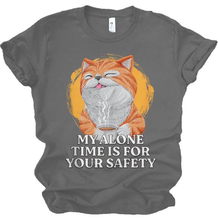 My Alone Time Is For Your Safety Coffee Lover Introvert Unisex Jersey T-Shirt My Alone Time Is For Your Safety Coffee Lover Introvert Unisex Jersey T-Shirt