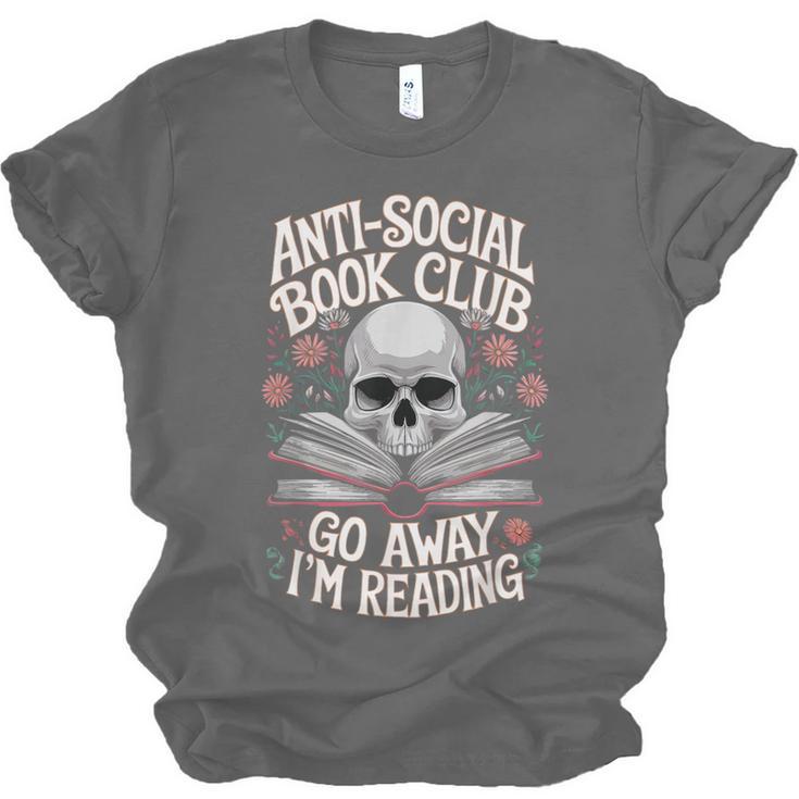 Anti-Social Book Club Go Away Im Reading Unisex Jersey T-Shirt Anti-Social Book Club Go Away Im Reading Unisex Jersey T-Shirt