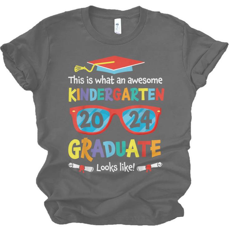 Awesome Kindergarten Graduate Looks Like 2024 Graduation Unisex Jersey T-Shirt