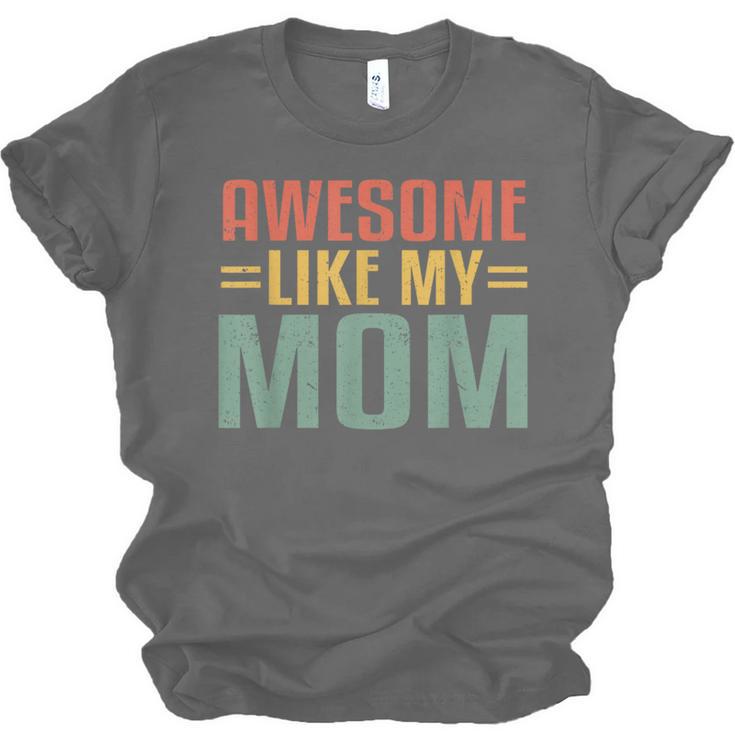 Awesome Like My Mom For Graduation Day Unisex Jersey T-Shirt