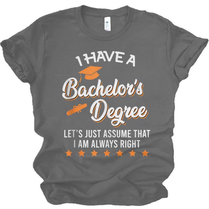 Bachelor Graduation 2026 Always Right Bachelor Degree Unisex Jersey T-Shirt