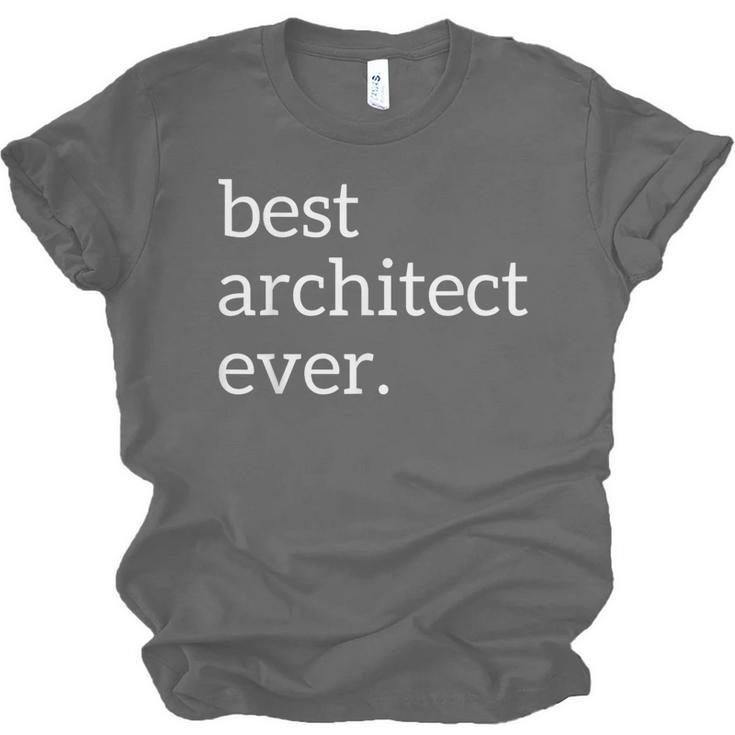 Best Architect Ever Deluxe Architecture Student Graduation Unisex Jersey T-Shirt