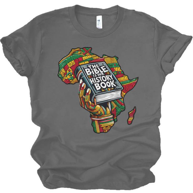 The Bible Is Our History Book Roots African American Faith Unisex Jersey T-Shirt