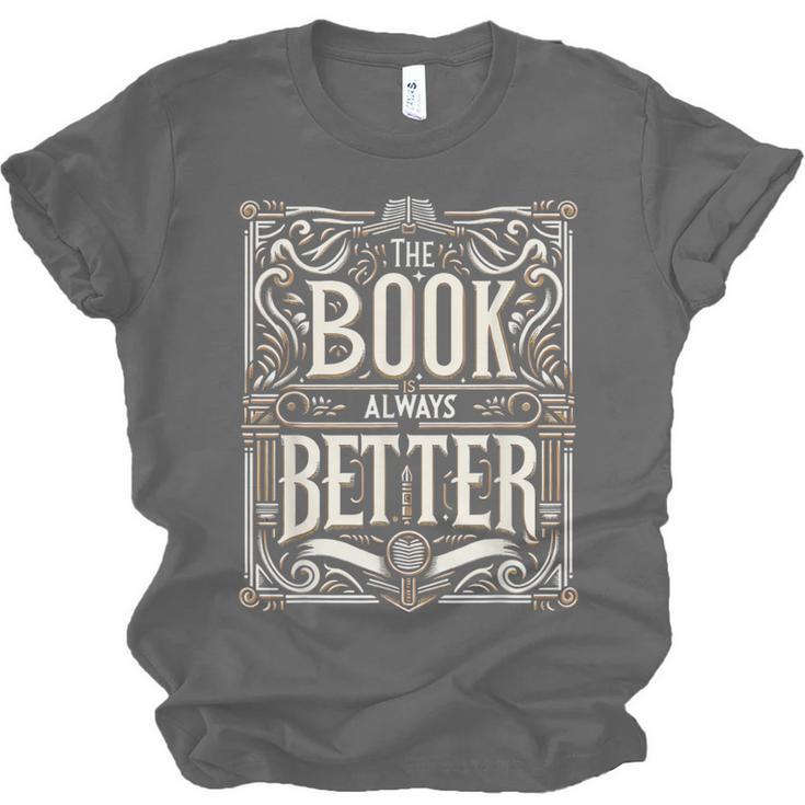 The Book Is Always Better Reader Preference Unisex Jersey T-Shirt