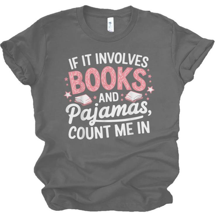 Book & Pajamas Humorous Book Lover Reading Bedtime Unisex Jersey T-Shirt