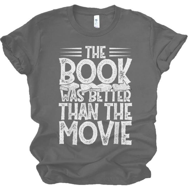 The Book Was Better Than The Movie Unisex Jersey T-Shirt