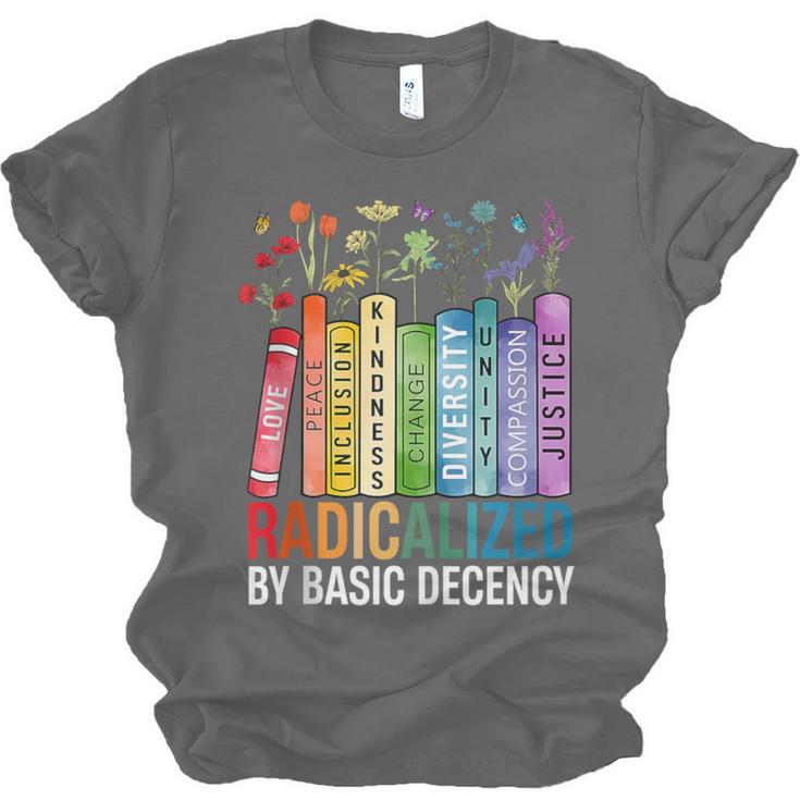 Book Flower Radicalized By Basic Decency Feminist Lgbt Unisex Jersey T-Shirt Book Flower Radicalized By Basic Decency Feminist Lgbt Unisex Jersey T-Shirt