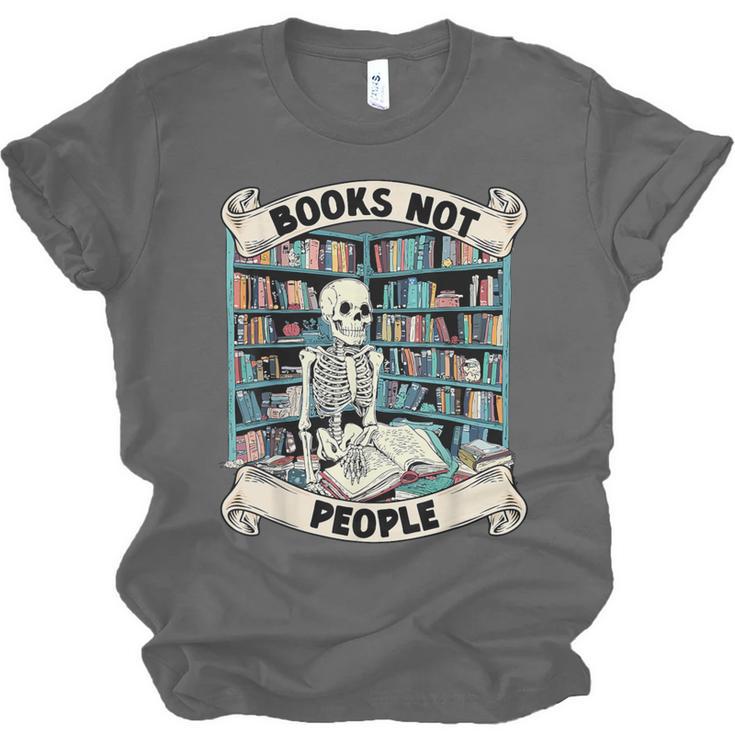 Book Lover Skeleton Reading Love Books Not People Unisex Jersey T-Shirt