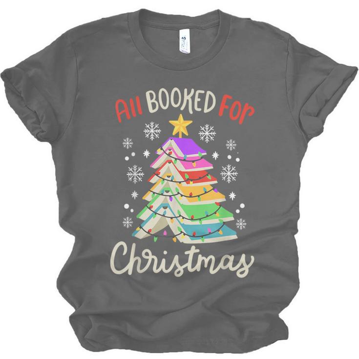 All Booked For Christmas Book Lovers Xmas Tree Women Unisex Jersey T-Shirt