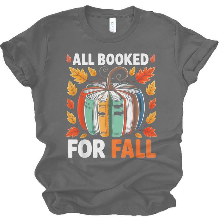 All Booked For Fall Book Pumpkin Autumn Thanksgiving Teacher Unisex Jersey T-Shirt All Booked For Fall Book Pumpkin Autumn Thanksgiving Teacher Unisex Jersey T-Shirt