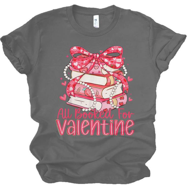 All Booked For Valentine Book Lovers Teacher Girl Women Kid Unisex Jersey T-Shirt