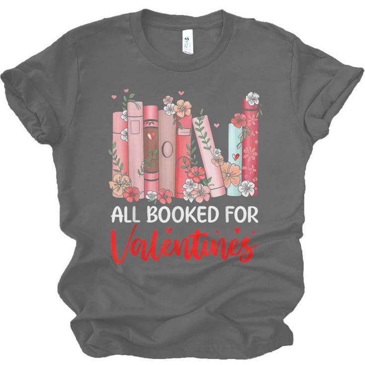 All Booked For Valentine Book Lovers Women Girl Teacher Unisex Jersey T-Shirt All Booked For Valentine Book Lovers Women Girl Teacher Unisex Jersey T-Shirt