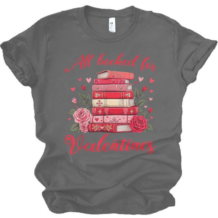 All Booked For Valentines Librarian Book Lover Teacher Unisex Jersey T-Shirt