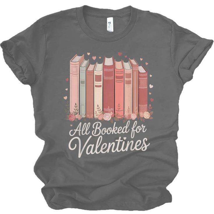 All Booked For Valentines Romantic Books Unisex Jersey T-Shirt All Booked For Valentines Romantic Books Unisex Jersey T-Shirt