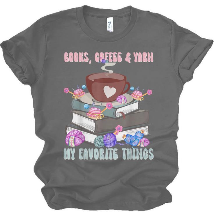 Books Coffee Yarn Lover My Favorite Things Unisex Jersey T-Shirt