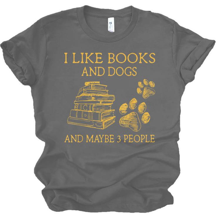 I Like Books And Dogs And Maybe 3 People Book Dog Lovers Men Women Unisex Jersey T-Shirt I Like Books And Dogs And Maybe 3 People Book Dog Lovers Men Women Unisex Jersey T-Shirt