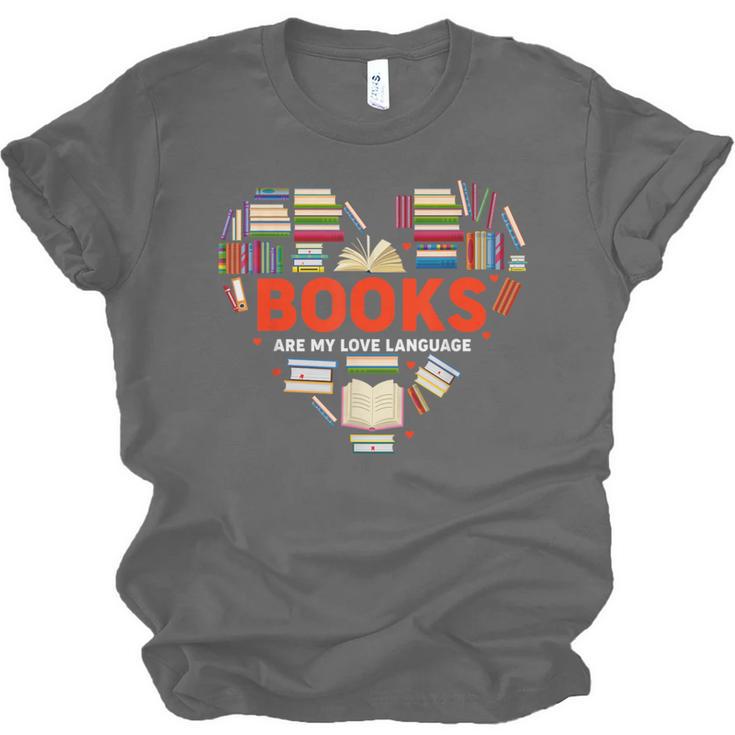 Books Heart Valentines Day Books Are My Love Language Unisex Jersey T-Shirt