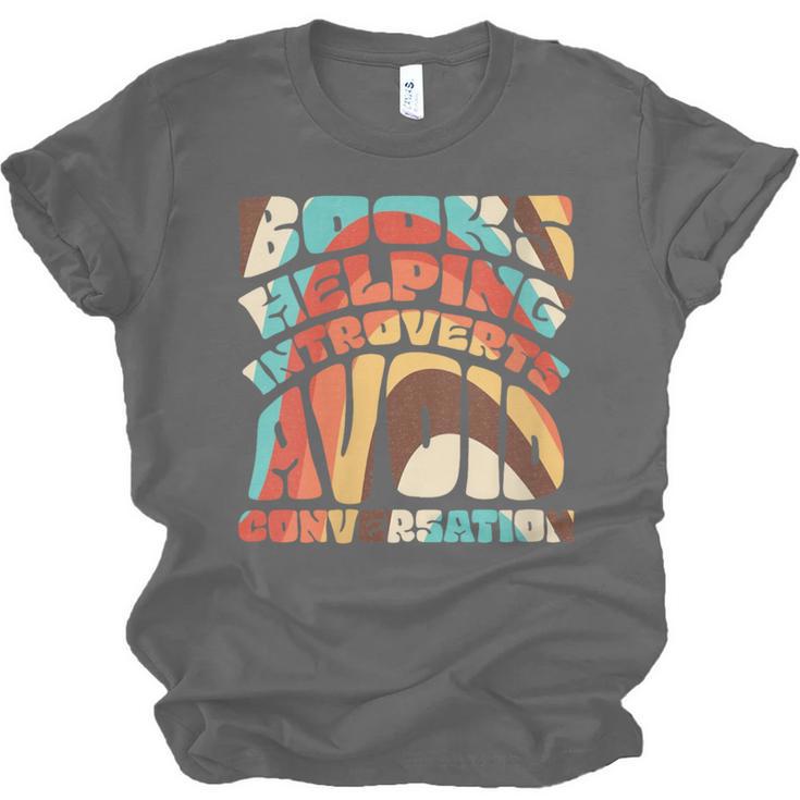Books Helping Introverts Avoid Conversation Unisex Jersey T-Shirt Books Helping Introverts Avoid Conversation Unisex Jersey T-Shirt
