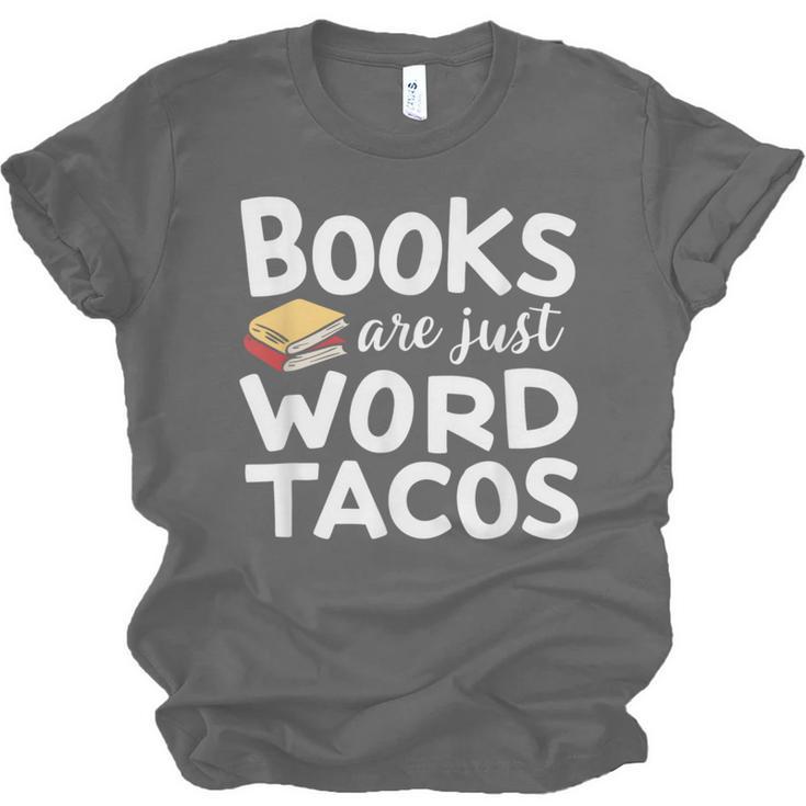 BOOKS ARE JUST WORD TACOS Unisex Jersey T-Shirt BOOKS ARE JUST WORD TACOS Unisex Jersey T-Shirt
