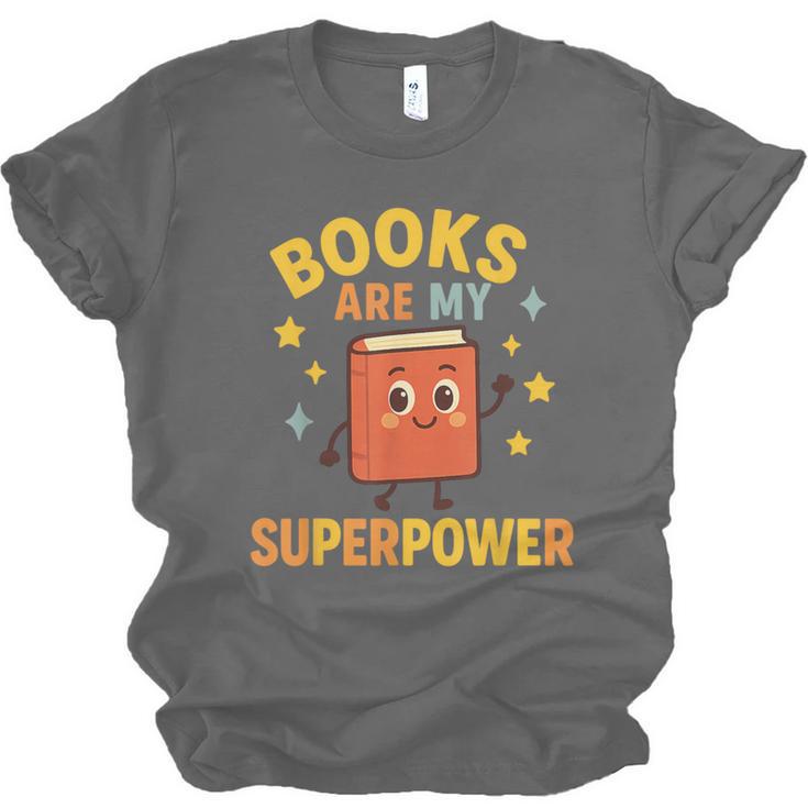 Books Are My Superpower Cute Reading Lover Unisex Jersey T-Shirt