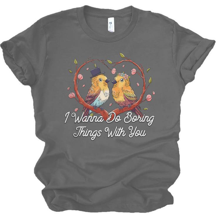 Do Boring Things With You Introvert Couples Antisocial Unisex Jersey T-Shirt Do Boring Things With You Introvert Couples Antisocial Unisex Jersey T-Shirt