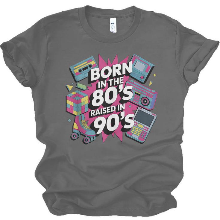 Born In The 80s Raised In The 90s Nostalgia Retro Lovers Unisex Jersey T-Shirt