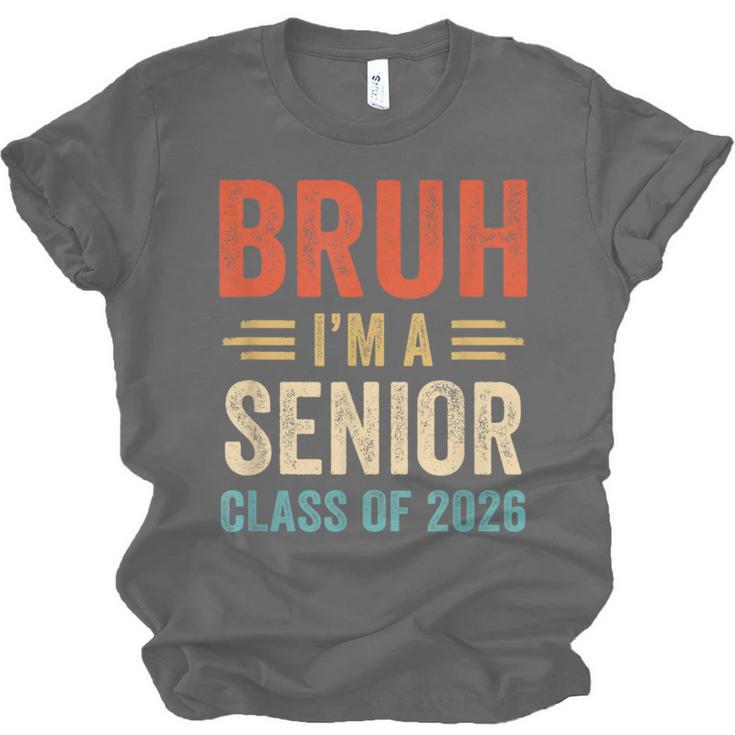 Bruh I'm A Senior Class Of 2026 Graduation Senior 2026 Unisex Jersey T-Shirt