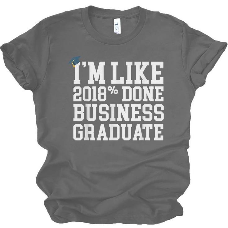 Business Graduation Major I'm Like 2018 Done Unisex Jersey T-Shirt
