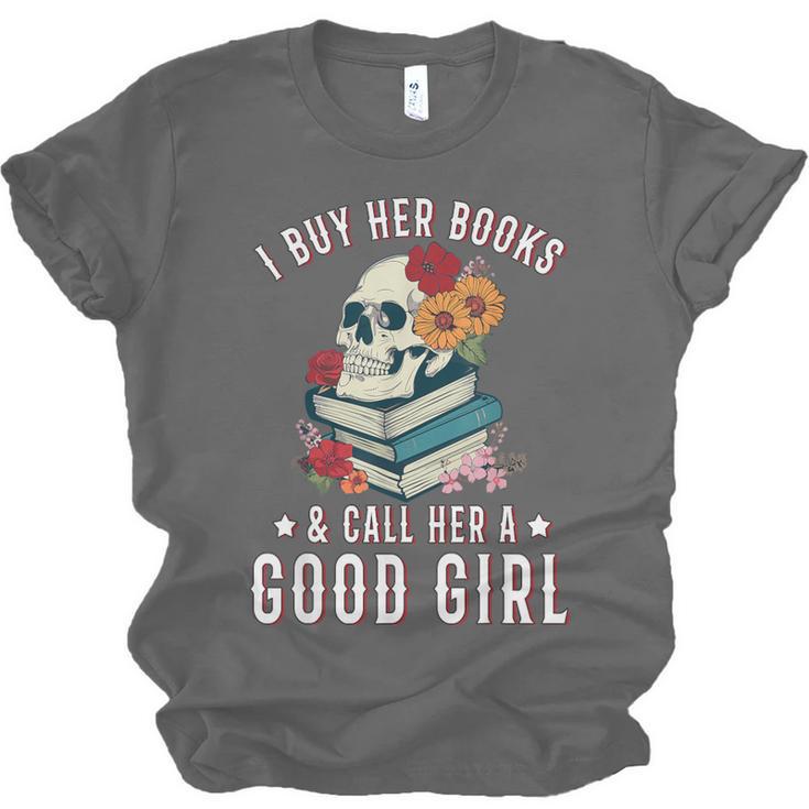 I Buy Her Books Call Her A Good Girl Book Lover Skull Unisex Jersey T-Shirt