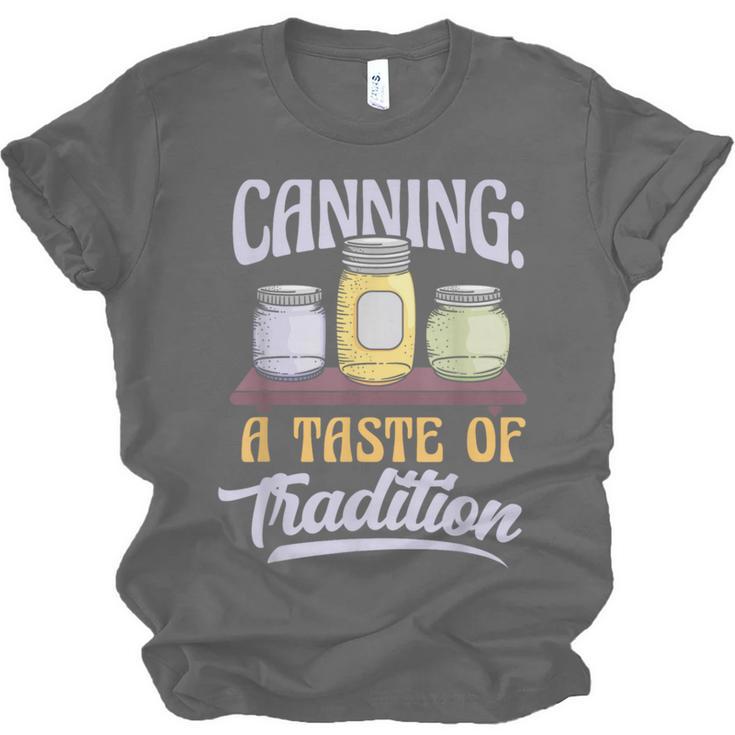 Canning A Taste Of Tradition Nostalgia Craft Unisex Jersey T-Shirt