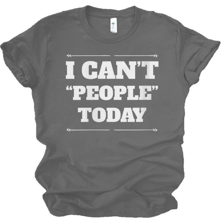 I Can't People Today Anti-Social Introvert Unisex Jersey T-Shirt