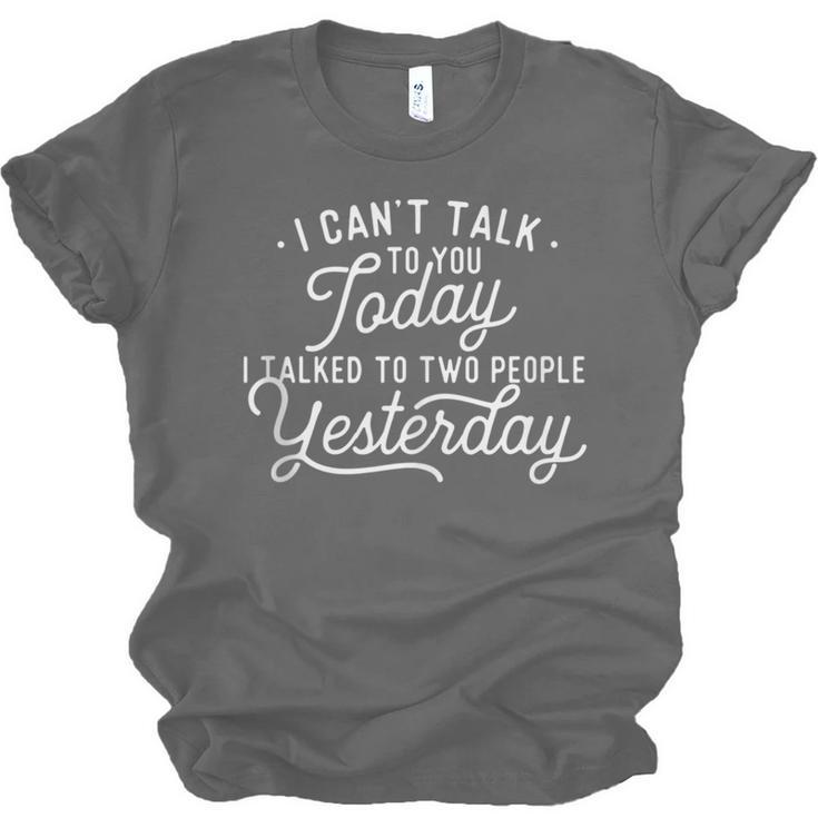 I Can't Talk To You Today Introvert Introverted Antisocial Unisex Jersey T-Shirt