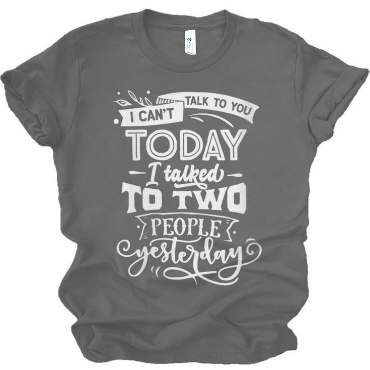 I Can't Today Sassy Introvert Anti Social Unisex Jersey T-Shirt I Can't Today Sassy Introvert Anti Social Unisex Jersey T-Shirt