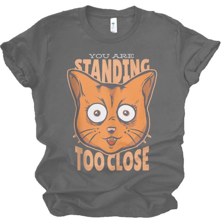 Cat Lover Antisocial Too Close Introvert People Hater Unisex Jersey T-Shirt Cat Lover Antisocial Too Close Introvert People Hater Unisex Jersey T-Shirt