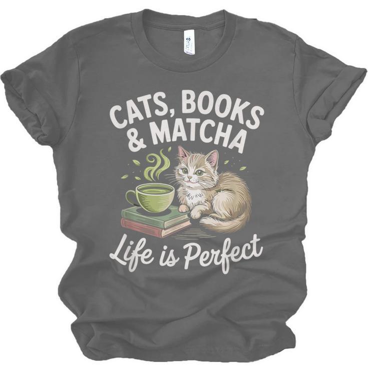Cats Books And Matcha Life Is Perfect Green Tea Matcha Unisex Jersey T-Shirt