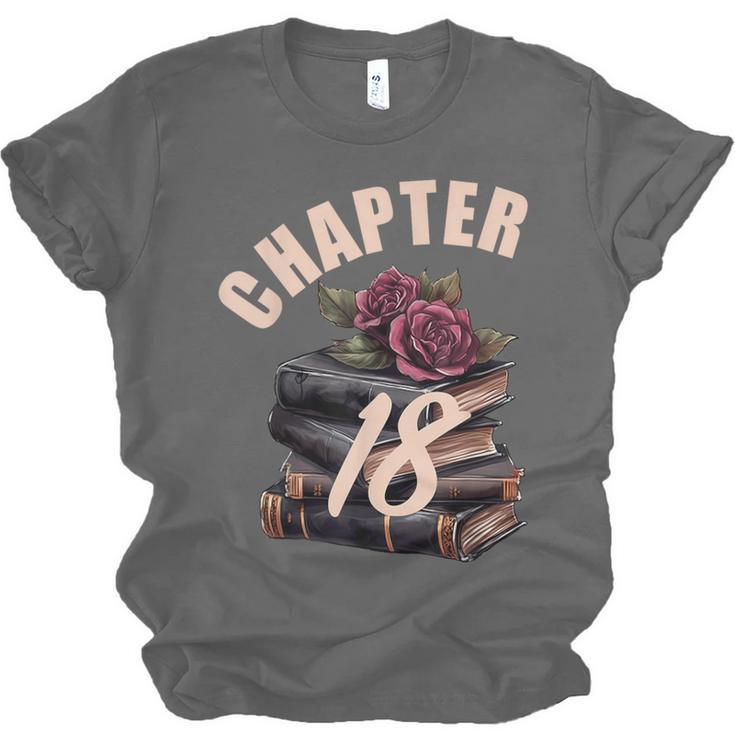 Chapter 18 18th Birthday Women Book Lovers Its My Birthday Unisex Jersey T-Shirt